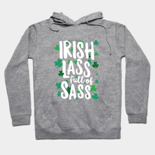 Irish Lass Full Of Sass St Patricks Day Hoodie